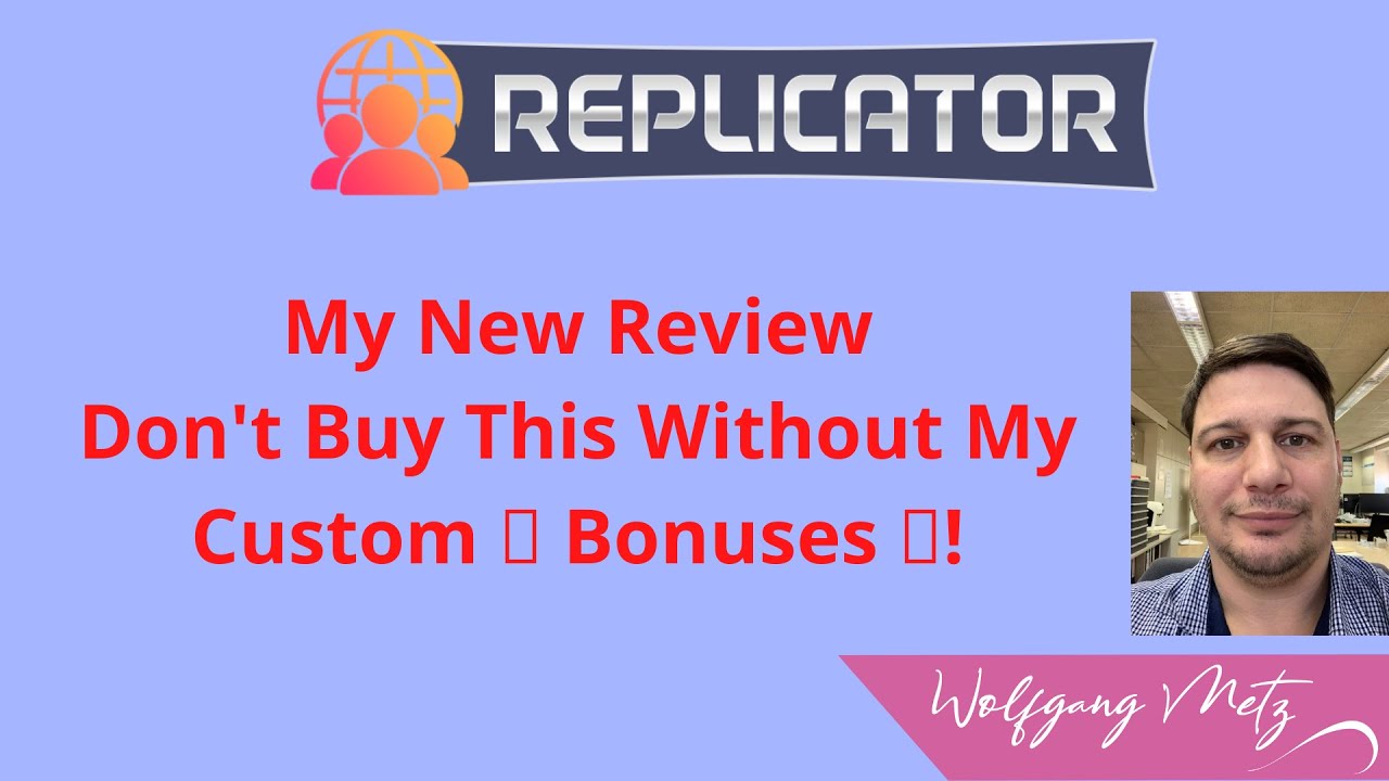 REPLICATOR Review 🎁 Don't Buy This Without My 🔥 Custom 🔥 Bonuses