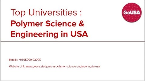 Polymer Science &  Engineering in USA | GoUSA @ +91 9150049665