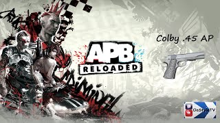 APB Reloaded, Colby .45 AP - Montage