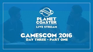 Planet Coaster GamesCom Day 3 Part 1