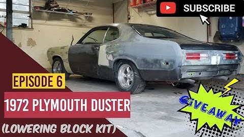 1972 Plymouth Duster Project (lowering block kit) Giveaway Ep.6