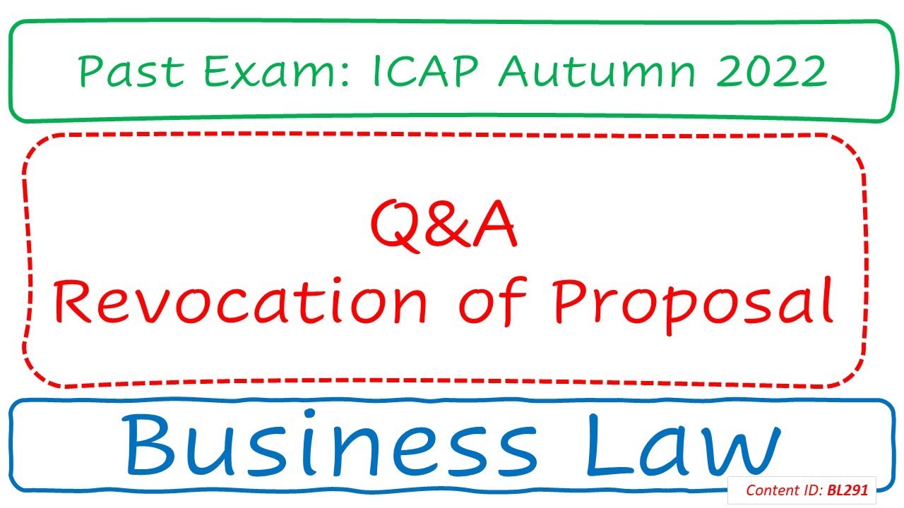 Q&A Revocation of Proposal (ICAP Autumn 2022) | Business Law (BL291)