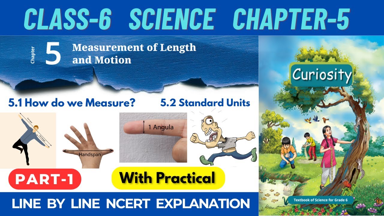 Class 6 Science Curiosity Chapter 5 Measurement of Length and Motion | Part 1 