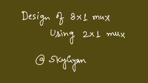 8x1 Mux Using 2x1 Mux l Digital Electronics l Diploma l Polytechnic l Engineering l SkyGyan