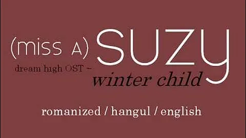 (miss A) Suzy - Winter Child LYRICS (Rom / Eng / Hangul)