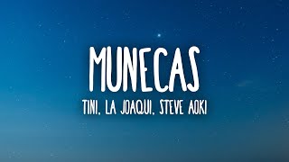 TINI, La Joaqui, Steve Aoki - Muñecas (Letra/Lyrics)