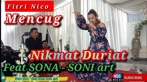 FITRI nico MENCUG NIKMAT DURIAT  - feat SONA SONI art