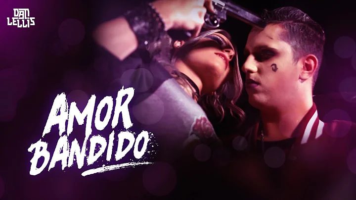 Amor Bandido - Dan Lellis (Official Video) - @Mfia...