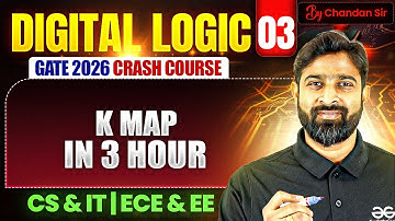 Digital Logic 03 | K MAP | CS, IT & EE, ECE | GATE Crash Course