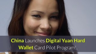 China Launches Digital Yuan, Hard Wallet, Card Pilot Program