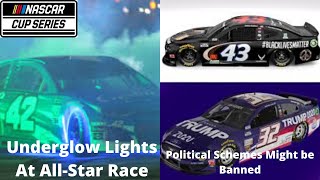 NASCAR To Use Underglow Lights at All-Star Race. Political Paint Schemes Might Be Banned