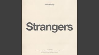 Video thumbnail of "Major Murphy - Strangers"