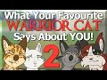 What Your OTHER FAVOURITE Warrior Cat Says About YOU! || EPISODE 2