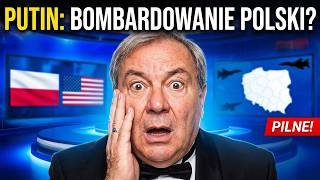Szokujące wieści z USA: Czy Putin wyda rozkaz bombardowania Polski?