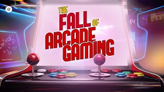 The Fall Of Arcade Gaming