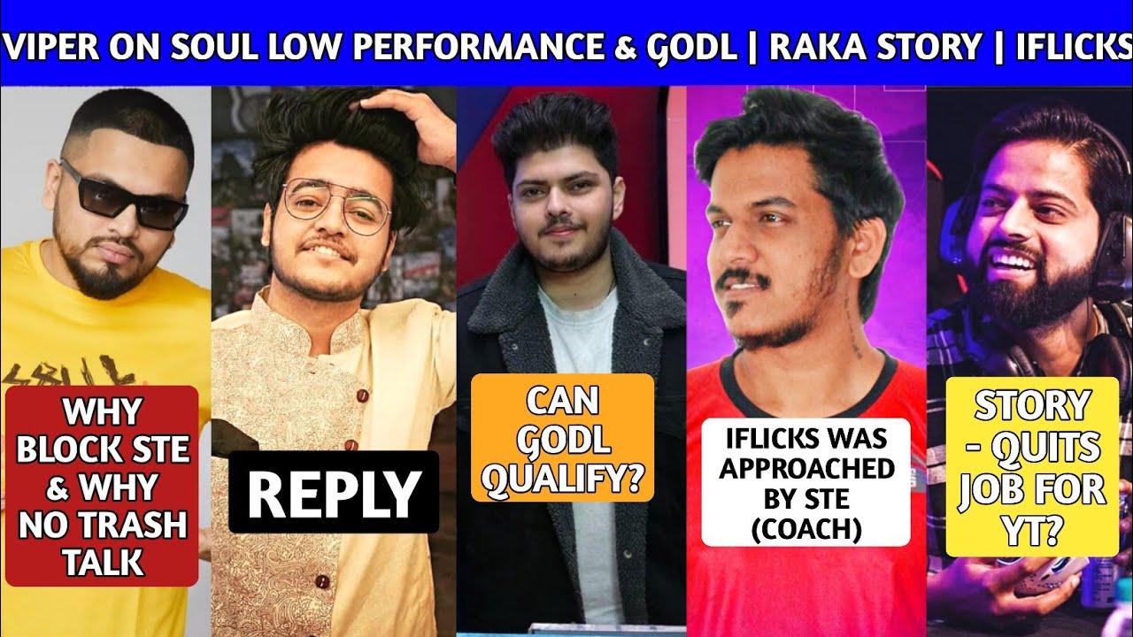 Viper on Soul Low Performance | Sid on Why Block STE & No Trash Talk | Iflicks was approached by STE