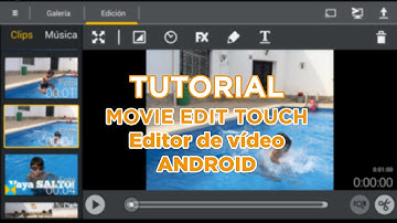 Movie Edit Touch para Android TUTORIAL- elTallerAudiovisual.com