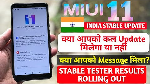 MIUI 11.0.2.0 INDIA STABLE ROLLOUT | MIUI 11 STABLE TESTER RESULTS OUT | ARE YOU SELECTED?