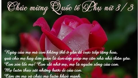NHỮNG LỜI CHÚC 8/3 DÀNH CHO MẸ HAY VÀ Ý NGHĨA