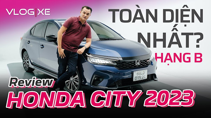 Đánh giá honda city 2023 tinhte