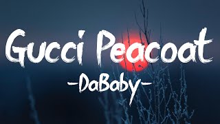 DaBaby - Gucci Peacoat (Lyrics)