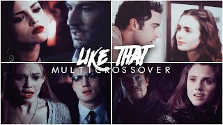 Multicrossover | Like That (birthday collab #2) [2018]