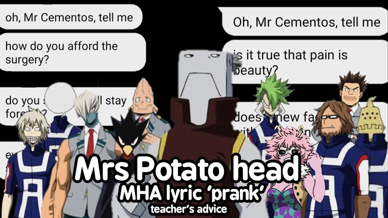 Mrs Potato Head MHA lyric 'prank' Cementos + mutant quirk students YouTube