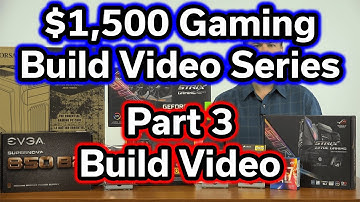 $1,500 Build - i7-7700k - Part 3 - Build Video