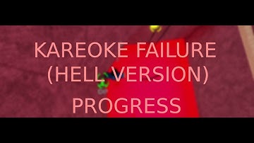FE2 Community Maps: Kareoke Failure (Hell Version) PROGRESS