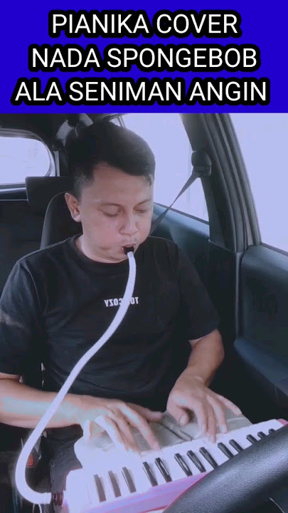 TELOLET BASURI ‼️ PIANIKA COVER NADA SPONGEBOB ALA SENIMAN ANGIN #telolet #aktorpianikabasuri