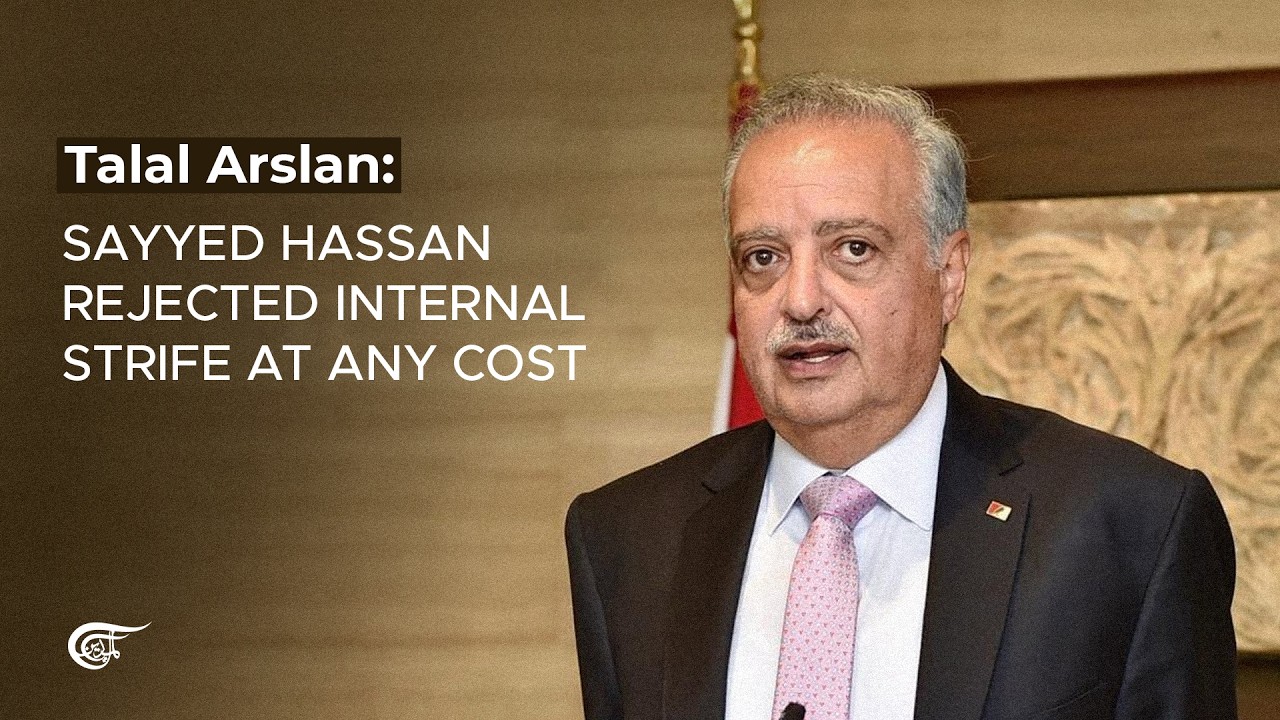 Talal Arslan: Sayyed Hassan rejected internal strife at any cost