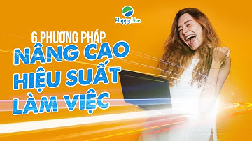 6 PHƯƠNG PHÁP LÀM VIỆC HIỆU QUẢ GIÚP NÂNG CAO THU NHẬP | Sự nghiệp cá nhân