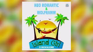 Neo Romantic & Wolframm - Island Girl (DJ Baltacha Remix) // ITALODISCO 2024