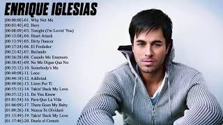 Los grandes éxitos de Enrique Iglesias ||  Las mejores canciones de Enrique Iglesias