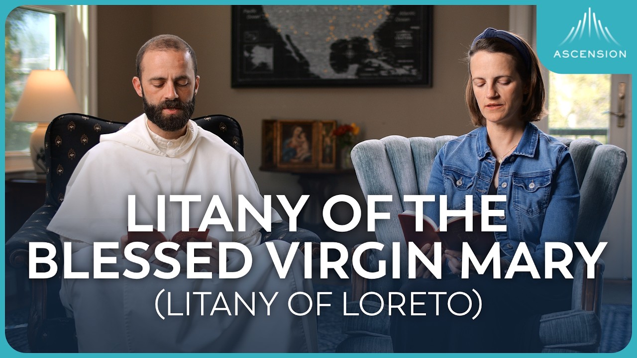 Pray with Us the Litany of Loreto (w/ Fr. Gregory Pine and Rebecca Dougherty)