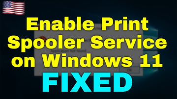 How to Enable Print Spooler Service on Windows 11