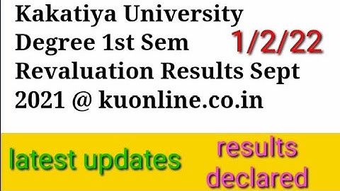 KAKATIYA UNIVERSITY DEGREE 1st sem Revolution Recounting Results 2021/ku RC/RV RESULTS DECLARED 2021