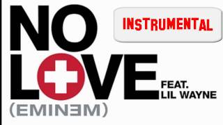 Eminem ft. Lil' Wayne---No Love [Official Instrumental] [With Download Link!!!]