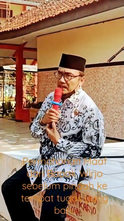 Permohonan Maaf dari pak Wirjo sebelum mutasi ke SMP Negeri 1 Larangan