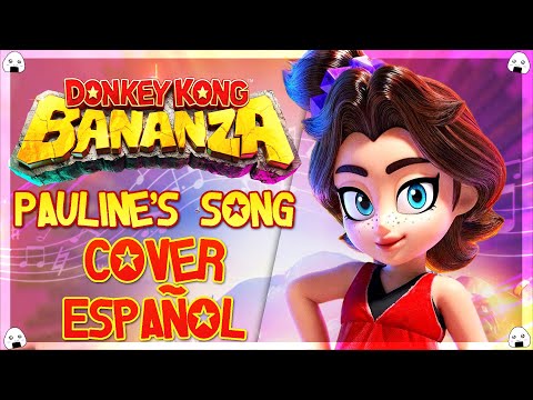 🎶🎤Donkey Kong Bananza | Cover Español "Heart of Gold" - Pauline’s Song - (Trailer Version)🎶🎤