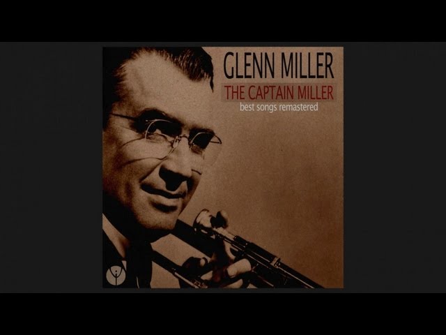 The Glenn Miller Orchestra - Pennsylvania 6-5000