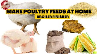 How to make poultry feeds at home || Broiler Finisher Part2