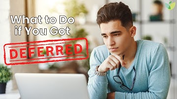 What to Do if You Get Deferred