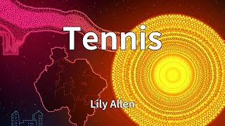 Lily Allen - Tennis (Lyrics)
