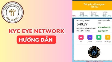 Hướng Dẫn KYC EYE NETWORK l Blog Của Hải