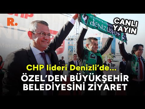 CHP lideri Özgür Özel, Denizli Büyükşehir Belediye Başkanlığı'nı ziyaret etti #CANLI