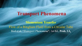 Problem 2.I2 (1st Ed.) - Flow of a Bingham fluid from a circular tube [Momentum Transfer]