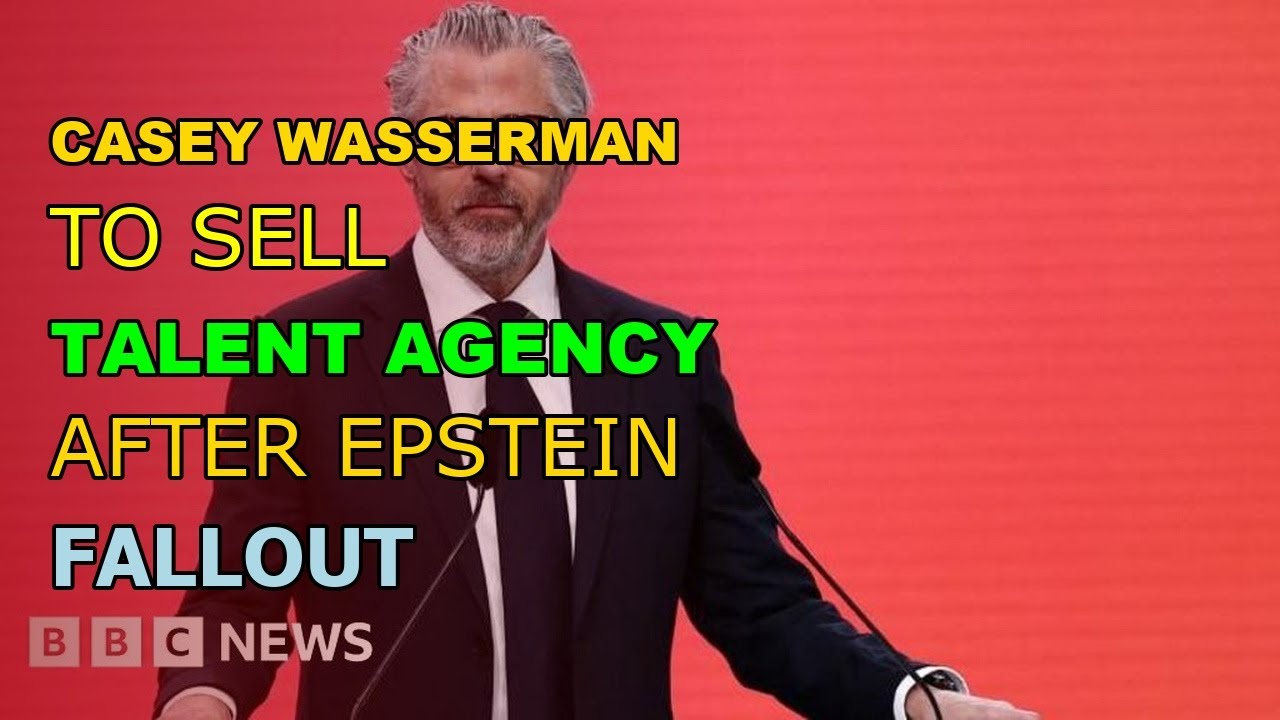 CASEY WASSERMAN TO SELL TALENT AGENCY AFTER EPSTEIN FALLOUT | Global Deep Dive