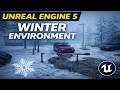 Creating a Snowy Winter Environment in Unreal Engine 5 | UE5 Environment Art