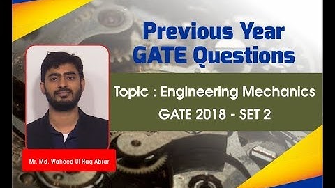 Engineering Mechanics GATE 2018 Set 2 Solutions I Mechanical Engineering